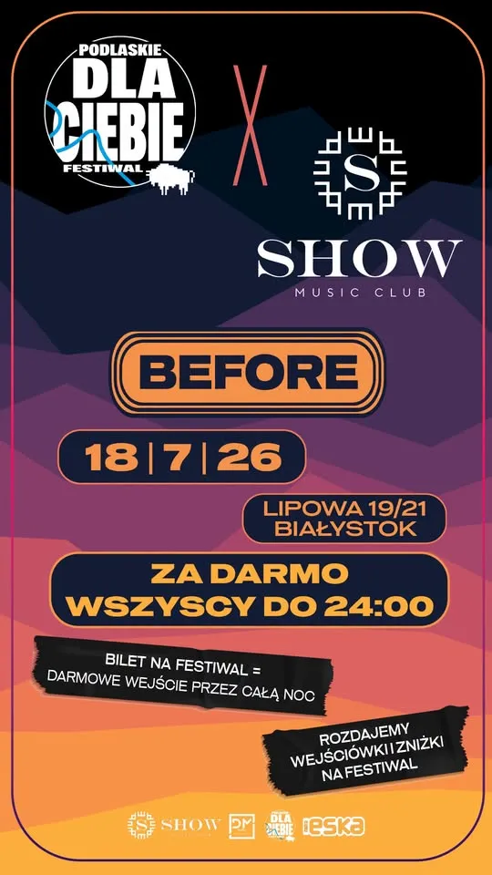 BEFORE PODLASKIE DLA CIEBIE FESTIWAL | ROZDAJEMY BILETY NA FESTIWAL | DO PÓŁNOCY WEJŚCIE FREE 