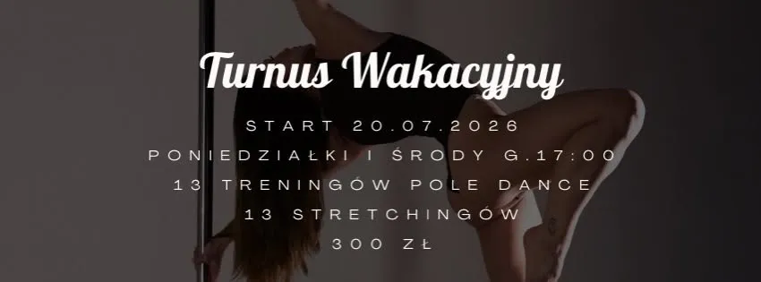 Turnus Wakacyjny- pole dance od podstaw 20.07.2026