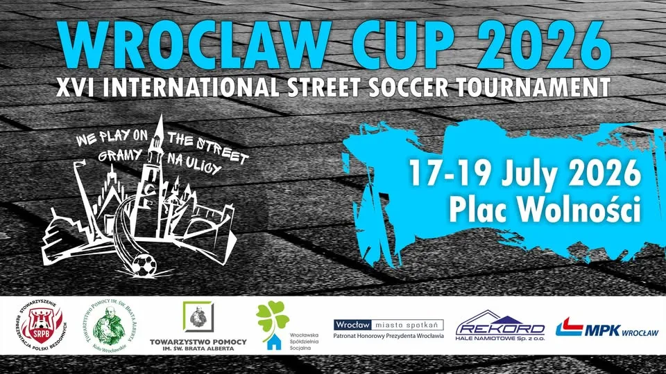 Wrocław Cup 2026 - XVI Międzynarodowy Turniej Piłki Ulicznej