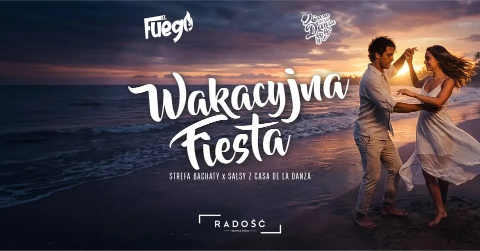 17.07 ✦ Wakacyjna Fiesta ✦ Strefa Bachaty x Salsy z Casa De La Danza ✦ Radość