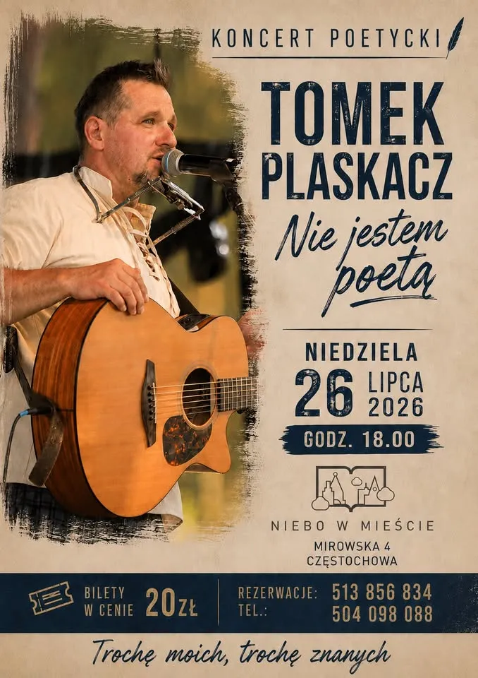 Tomek Plaskacz -  Nie jestem poetą - koncert poetycki
