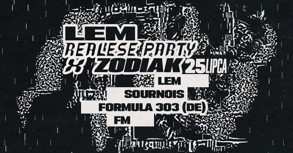 LEM Realese Party x ZODIAK