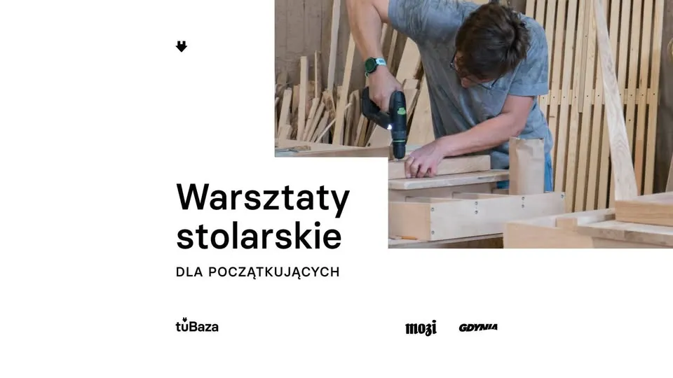 Warsztaty stolarskie w tuBAZA - lipiec