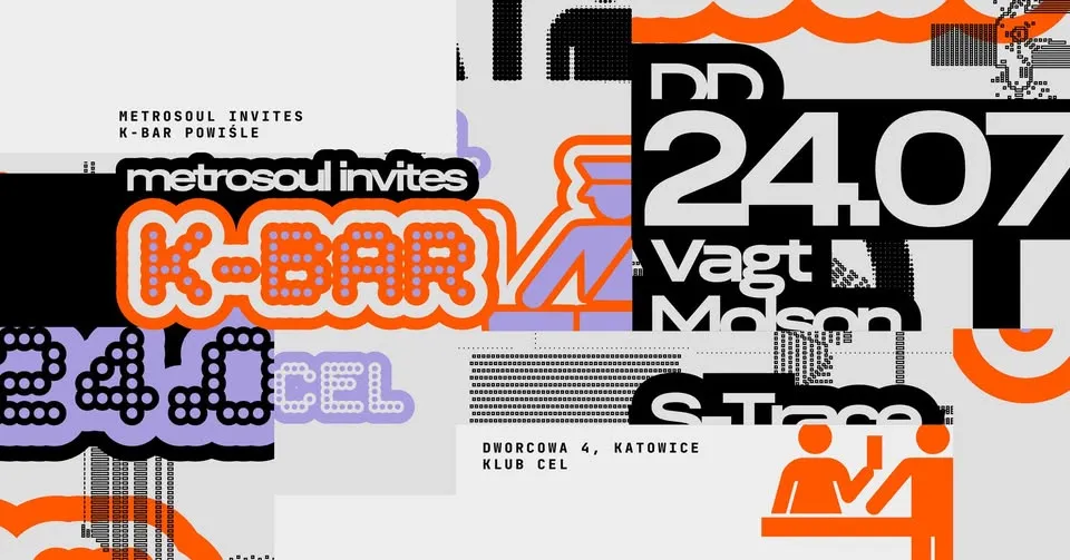 METROSOUL invites K-Bar Powiśle | CEL Katowice
