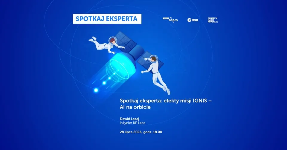 Spotkaj eksperta: Efekty misji IGNIS - AI na orbicie