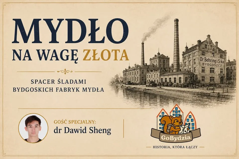 Mydło na wagę złota. Spacer śladami bydgoskich fabryk mydła 🧼🏭 | Gość specjalny: dr Dawid Sheng