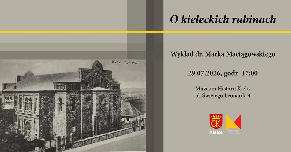 „O kieleckich rabinach" - wykład dr. Marka Maciągowskiego