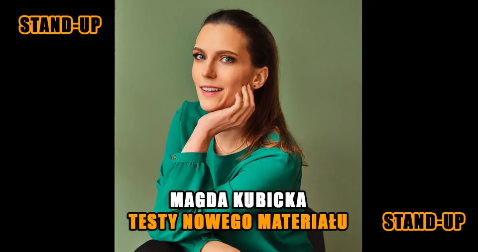 Testy Stand-up Katowice: Magda Kubicka