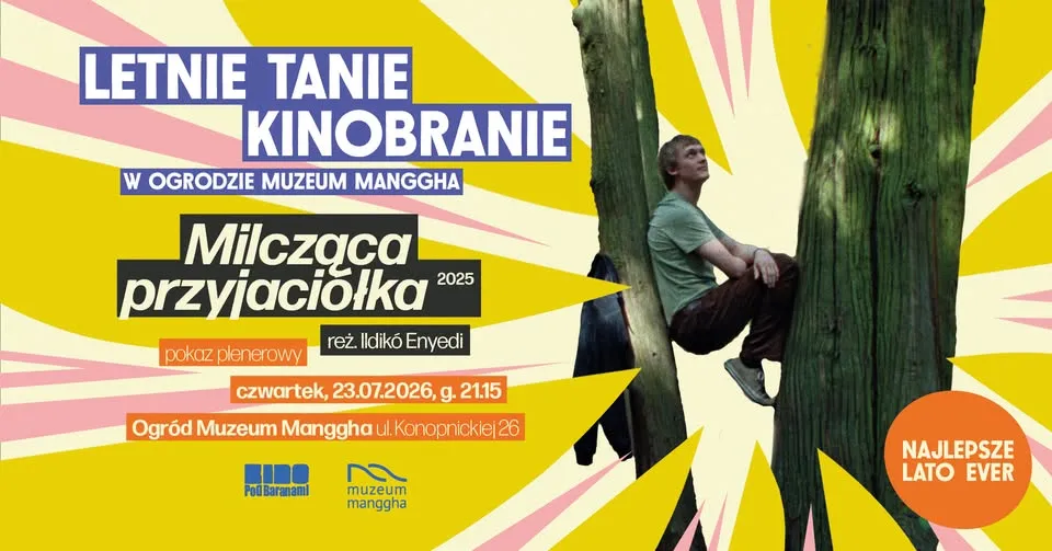 Kinobranie w Ogrodzie Muzeum Manggha → MILCZĄCA PRZYJACIÓŁKA | Kino Pod Baranami