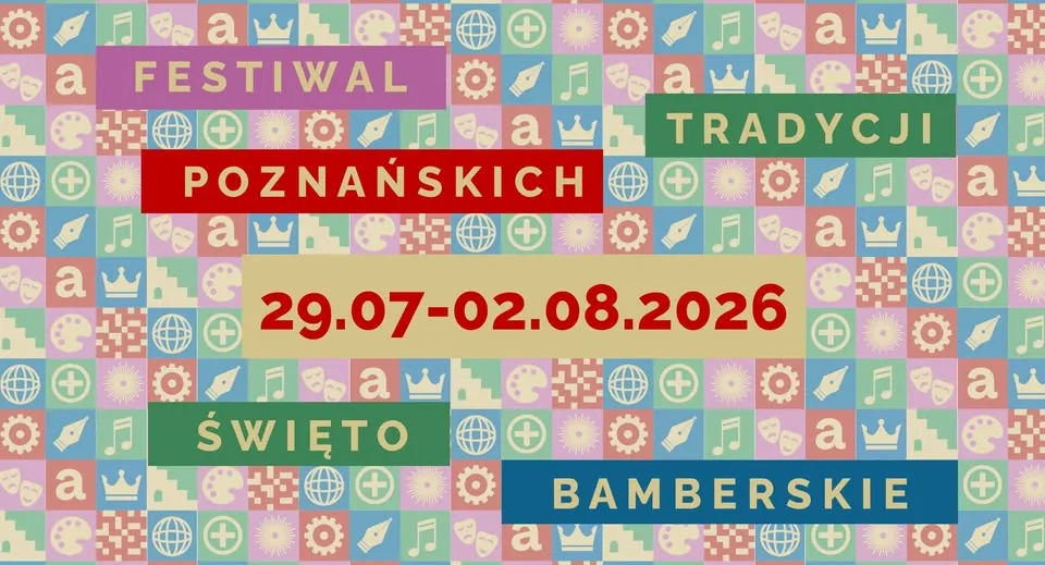 FESTIWAL TRADYCJI POZNAŃSKICH I ŚWIĘTO BAMBERSKIE