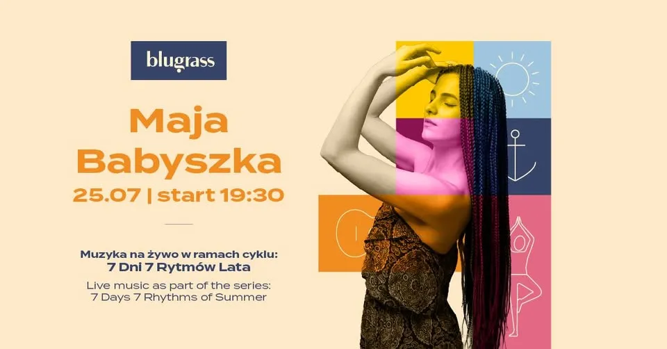 Muzyka na żywo: Maja Babyszka | 7 Dni 7 Rytmów Lata | Wstęp Free
