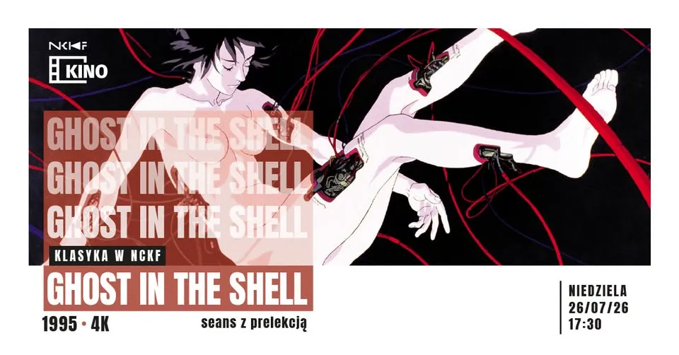 Klasyka w NCKF: Ghost in the shell (1995) 4K (seans z prelekcją)
