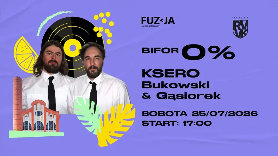 🎶 BIFOR 0% | KSERO - Bukowski & Gąsiorek | Muzyczna Sobota - Fuzja z Latem