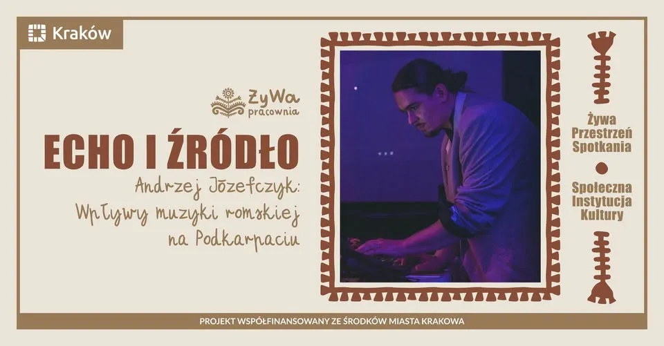 Echo i Źródło // Andrzej Józefczyk - Wpływy muzyki romskiej na Podkarpaciu