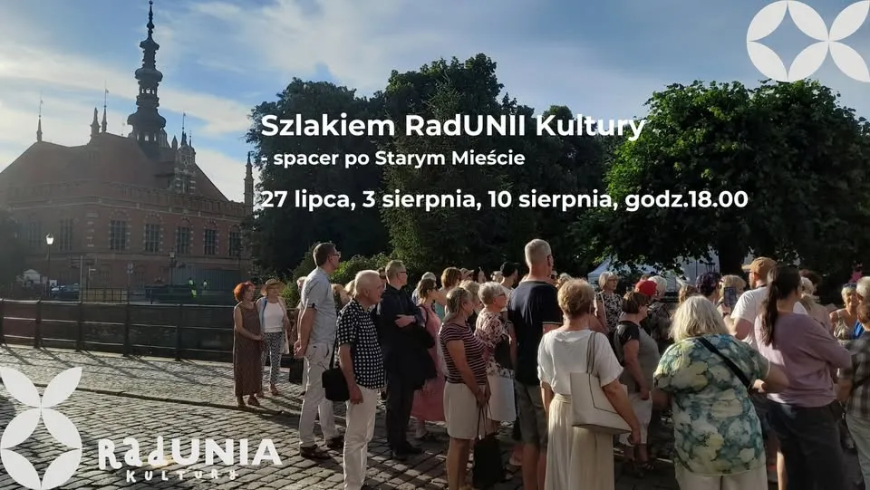 Szlakiem RadUNII Kultury - spacer po Starym Mieście