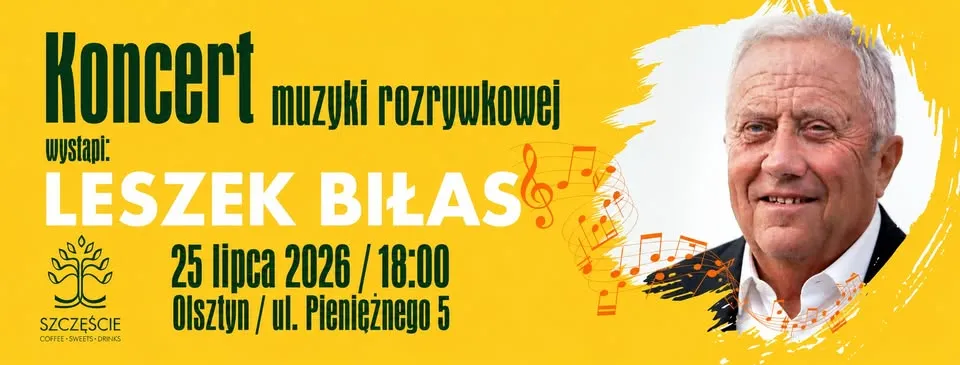 Koncert muzyki rozrywkowej || Leszek Biłas || 25 lipiec || godz.18:00