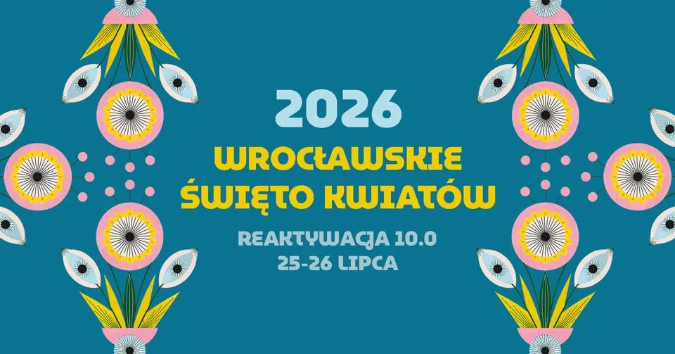 Wrocławskie Święto Kwiatów - Reaktywacja 10.0
