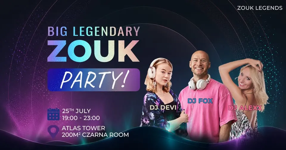 Big Legendary Zouk PARTY 25.07.26 🪩✨ | Dj Devi, Dj Alexx, Dj Fox
