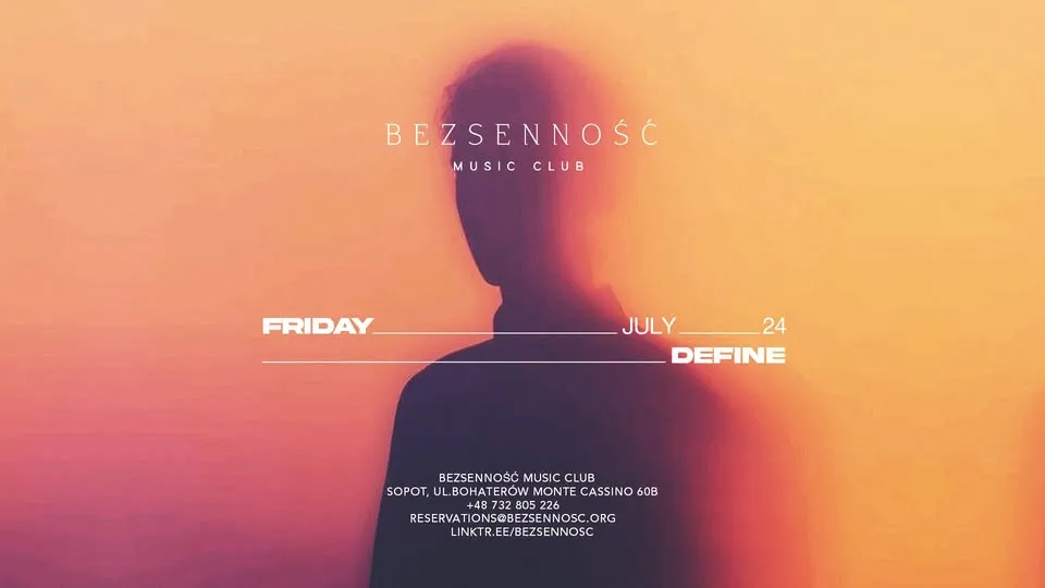 24.07 | FRIDAY | DEFINE | 22:00