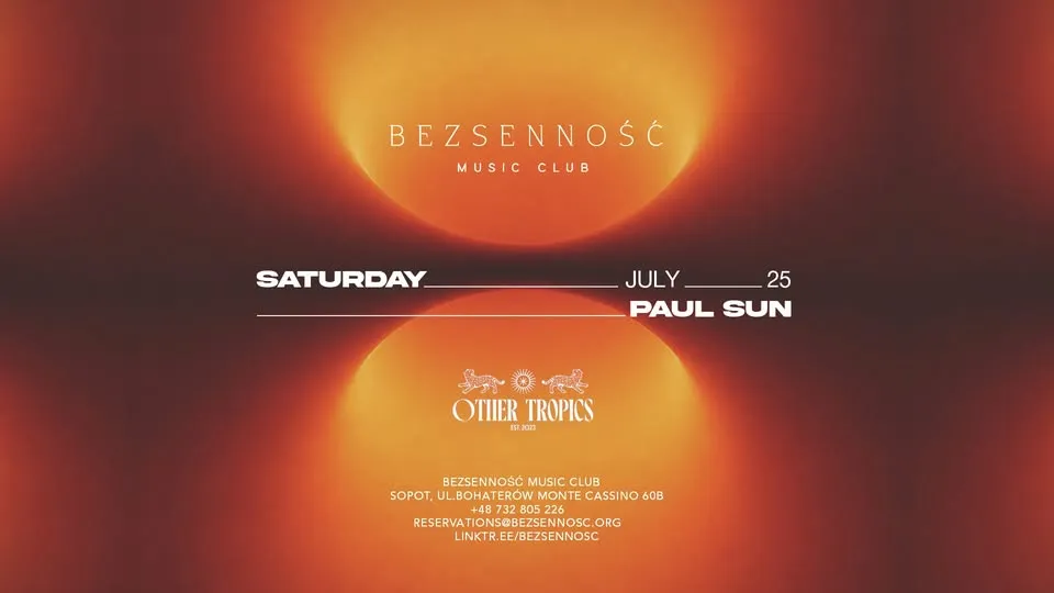 OTHER TROPICS x PAUL SUN | 25.07 | SATURDAY | 22:00