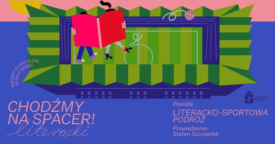 Powiśle: literacko-sportowa podróż | Spacer literacki ze Stefanem Szczepłkiem