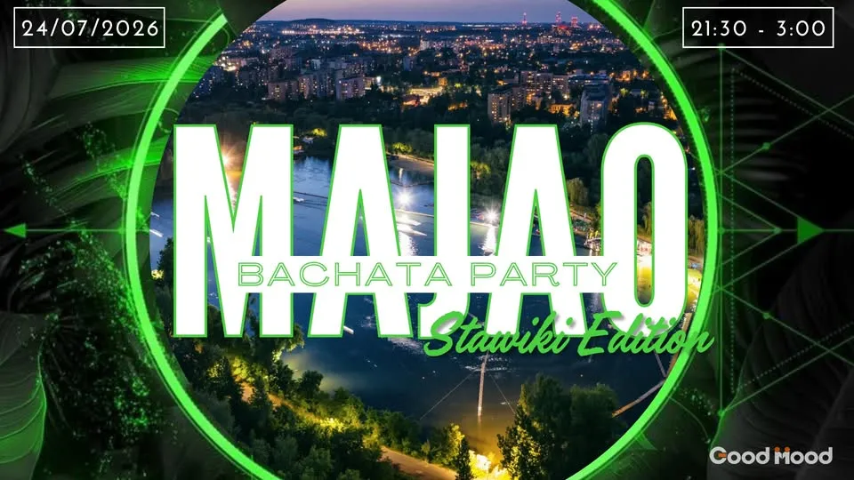 MAJAO BACHATA PARTY / STAWIKI EDITION / 24.07 PIĄTEK