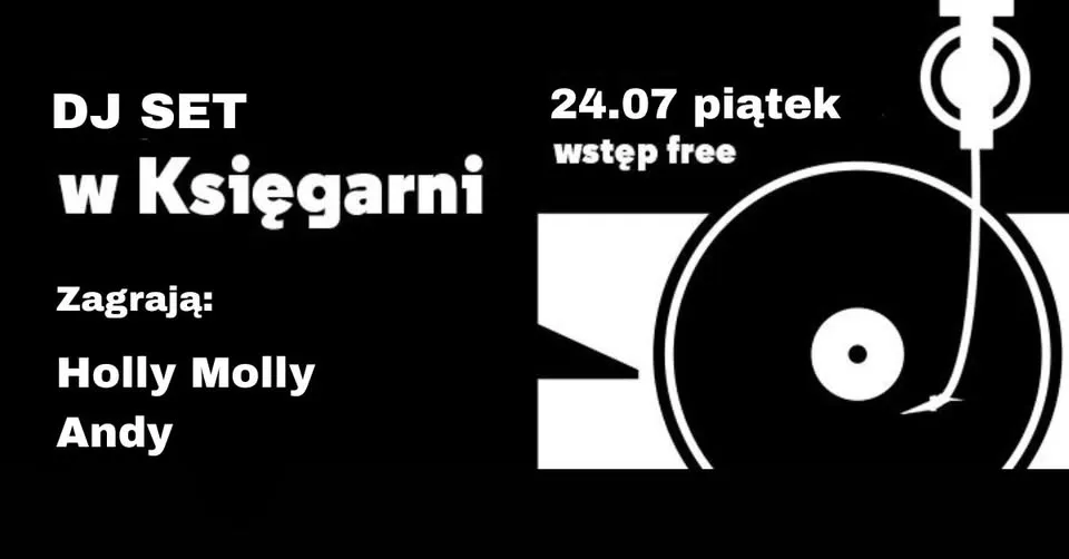 DJ Set w Księgarni - zagrają Holly Molly i Andy 