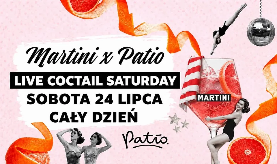 Martini x Patio | LIVE COCTAIL SATURDAY VOL. 2 | Białystok 
