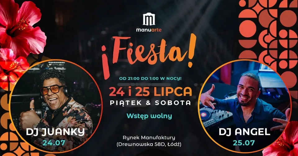 Fiesta w Manuarte! 24 i 25 lipca (piątek i sobota) Rynek Manufaktury