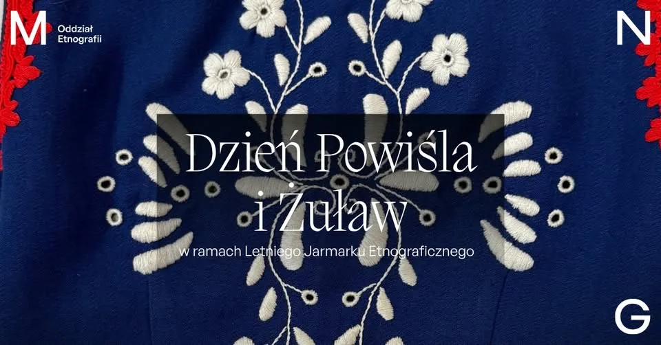 Dzień Powiśla i Żuław | Letni Jarmark Etnograficzny | warsztaty