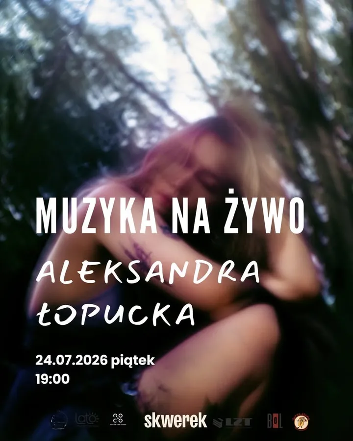 🎶 MUZYCZNY PIĄTEK NA SKWERKU 🎶 ALEKSANDRA ŁOPUCKA