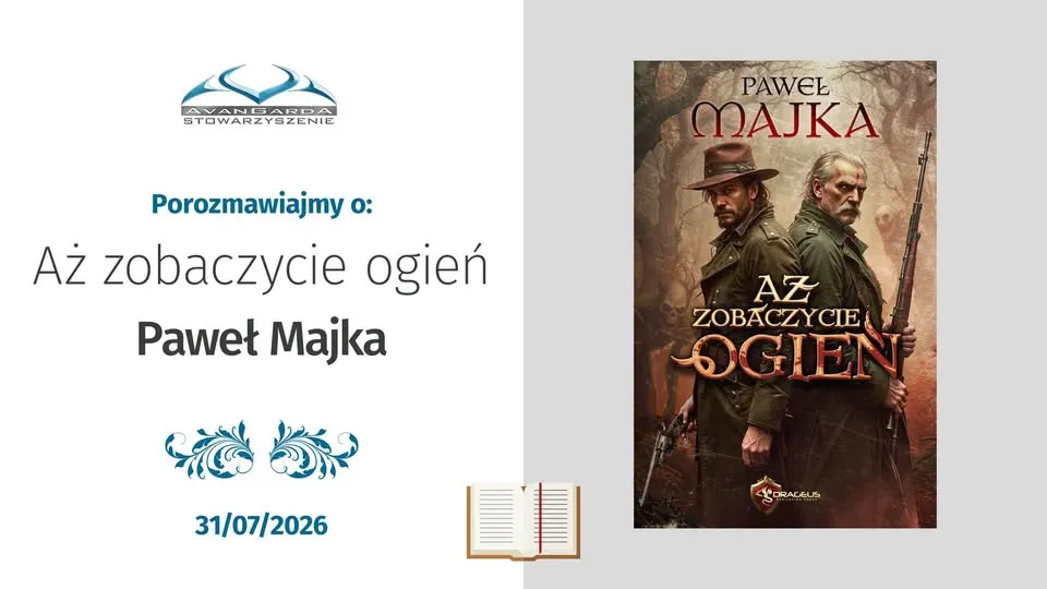 Porozmawiajmy o „Aż zobaczycie ogień" Pawła Majki - Poczytaj mi Avo #56