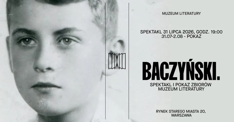 Spektakl „Baczyński" i pokaz ze zbiorów Muzeum