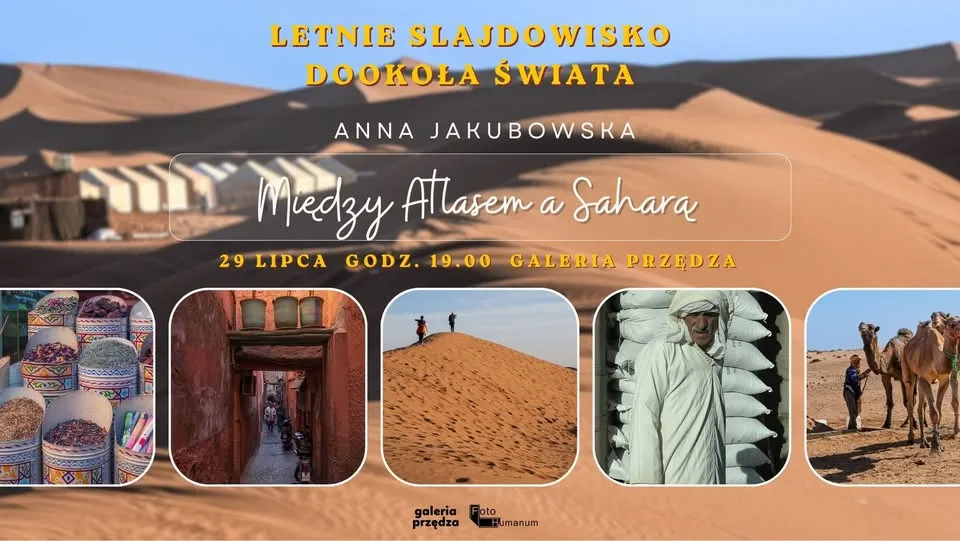 Letnie Slajdowisko Dookoła Świata - Między Atlasem a Saharą