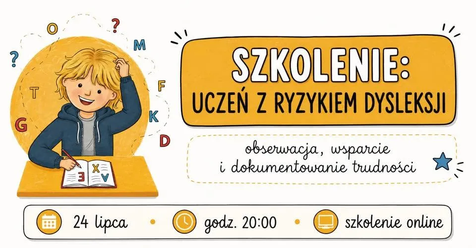 DARMOWE SZKOLENIE: Uczeń z ryzykiem dysleksji w edukacji wczesnoszkolnej