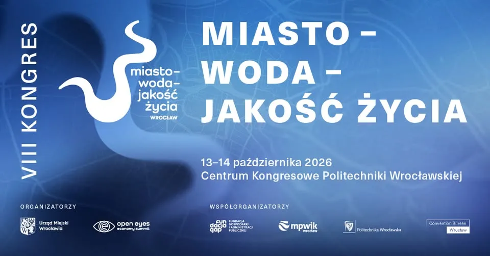 VIII MIĘDZYNARODOWY KONGRES MIASTO-WODA-JAKOŚĆ ŻYCIA