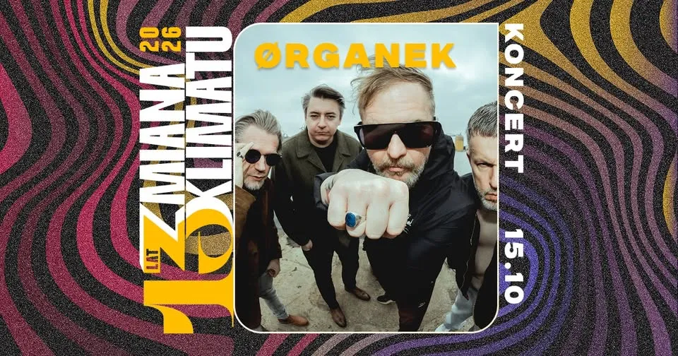 Ørganek / Białystok, klub Zmiana Klimatu / 15.10.2026