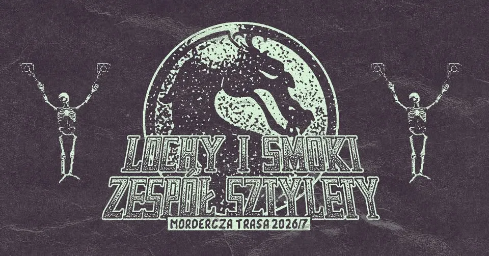 MORDERCZA TRASA – Lochy i Smoki, Zespół Sztylety, For Example John – 17.10.2026 Łódź
