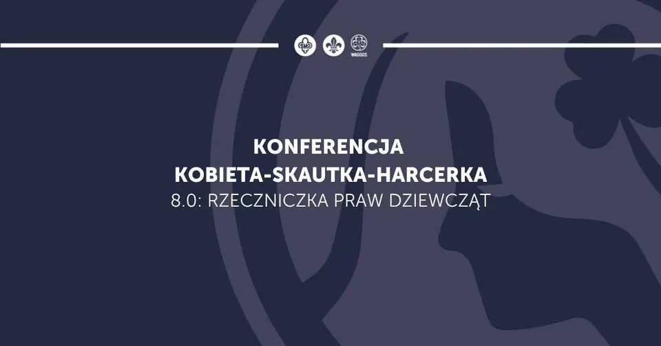 Konferencja Kobieta-Skautka-Harcerka 8.0: Rzeczniczka Praw Dziewcząt