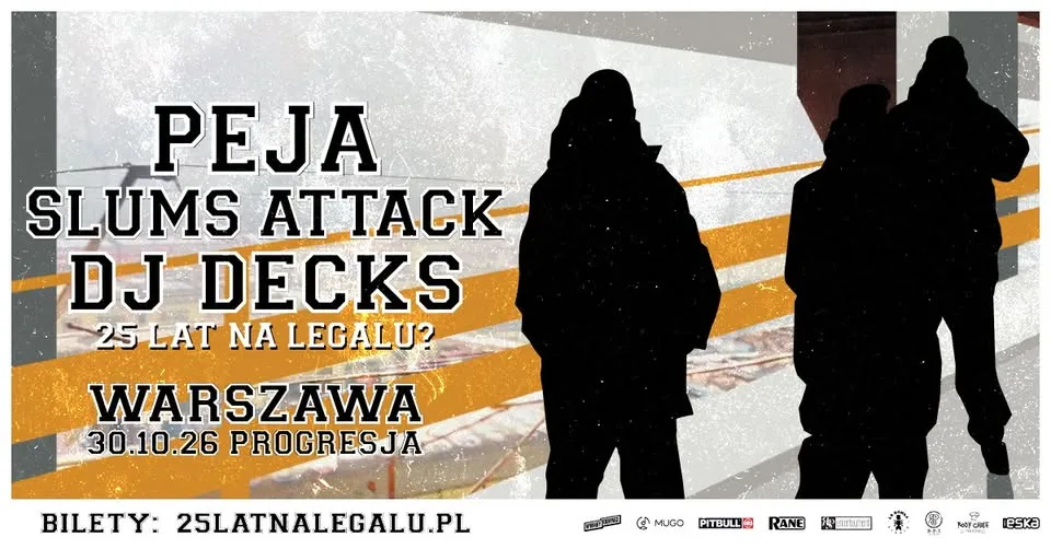 PEJA × DJ DECKS × SLUMS ATTACK – 25 LAT NA LEGALU? / 30.10.26 / Progresja, Warszawa