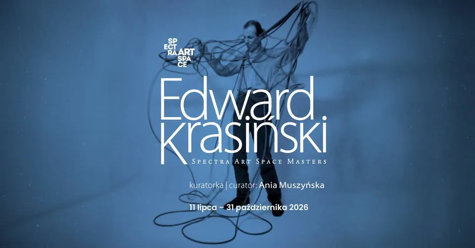 Wystawa EDWARD KRASIŃSKI | Spectra Art Space MASTERS | 11 lipca – 31 października 2026