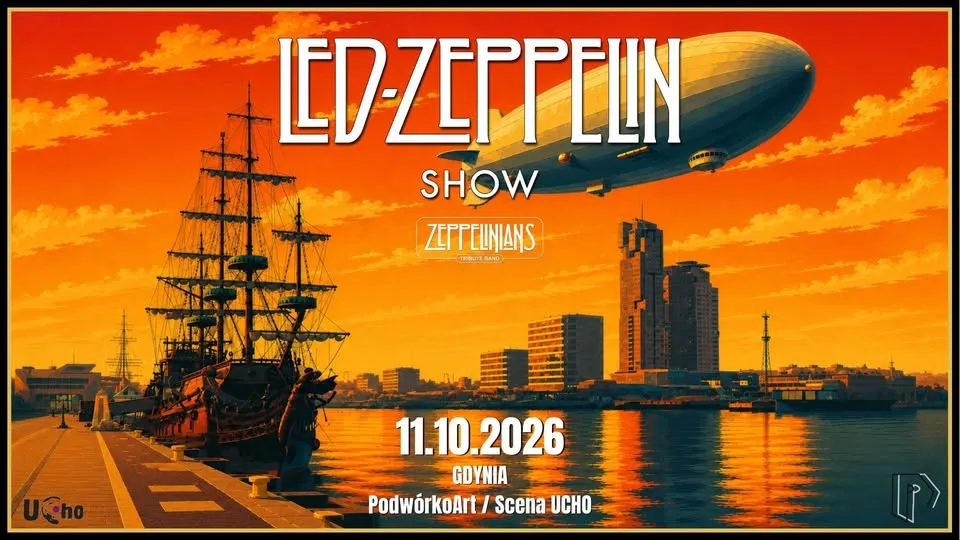 LED-ZEPPELIN SHOW by Zeppelinians | 11.10.2026 | PodwórkoArt / Scena UCHO, Gdynia