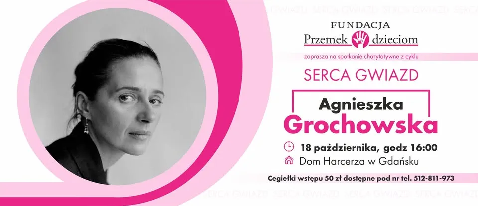 AGNIESZKA GROCHOWSKA – Spotkanie charytatywne – Serca Gwiazd