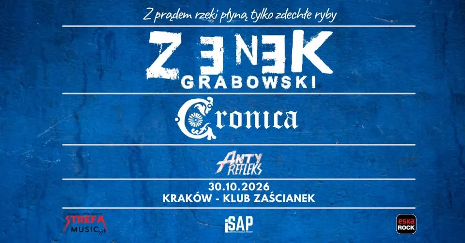 Koncert Zenek Grabowski + Cronica + AntyRefeks w Krakowie / Z prądem rzeki płyną tylko zdechłe ryby