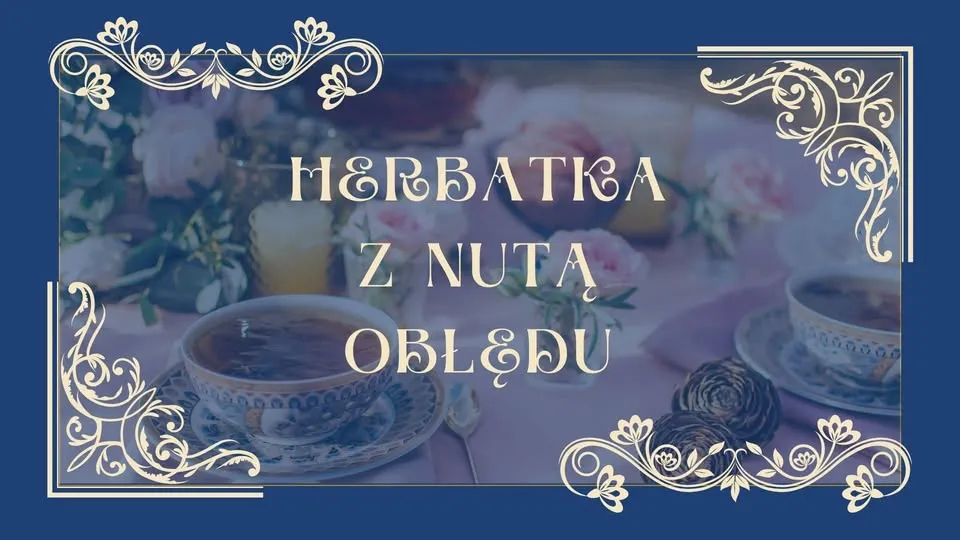 Scena jesienna: larp Herbatka z nutą obłędu