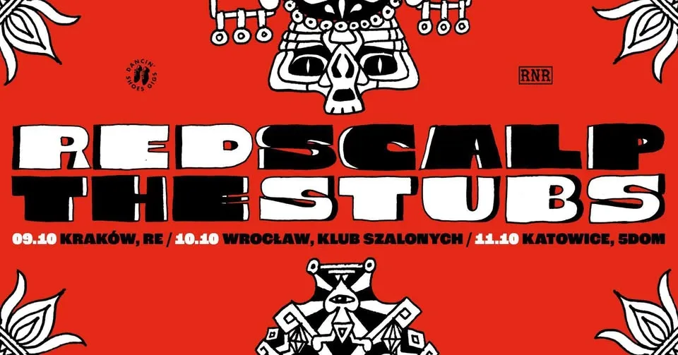 THE STUBS • RED SCALP • 10.10 WROCŁAW