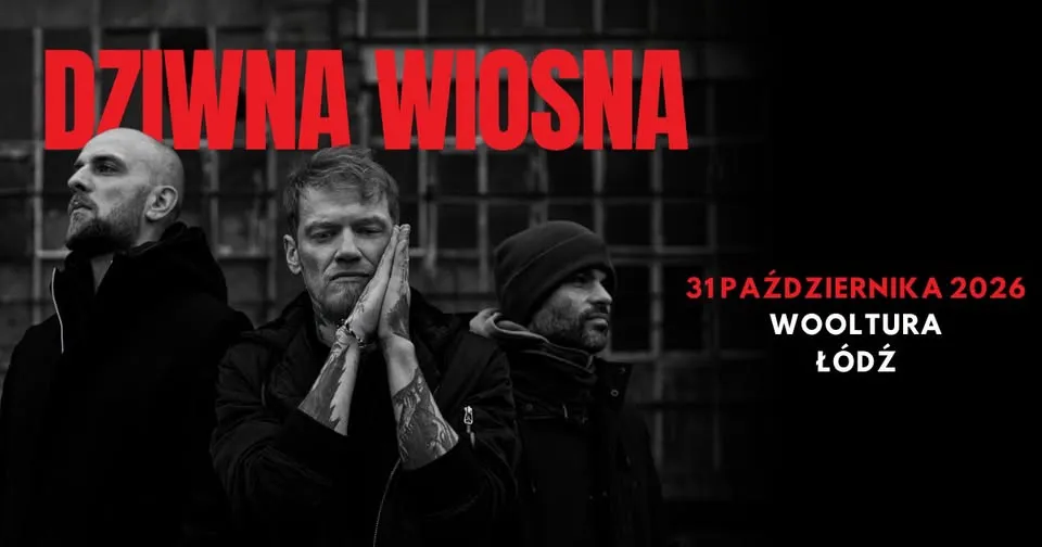 Dziwna Wiosna | 31.10.2026 | Łódź | Wooltura