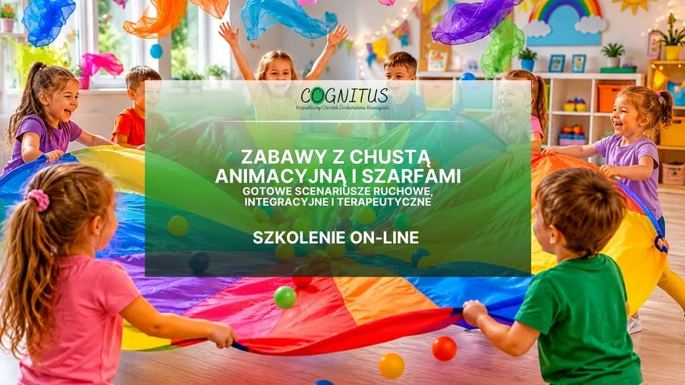 Zabawy z chustą animacyjną i szarfami: gotowe scenariusze ruchowe, integracyjne i terapeutyczne