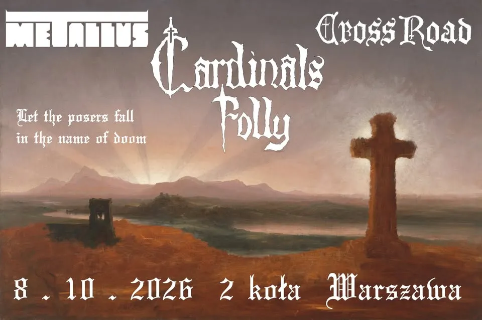 CARDINALS FOLLY + METALLUS & CROSSROAD – Let the posers fall in the name of DOOM