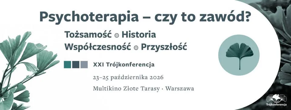 XXI Konferencja Naukowa Trzech Sekcji Psychoterapeutycznych